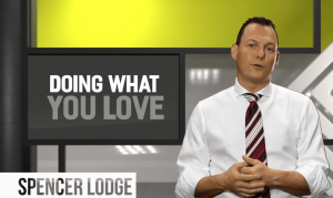 Members Only Video – “Doing What You Love” by Spencer Lodge