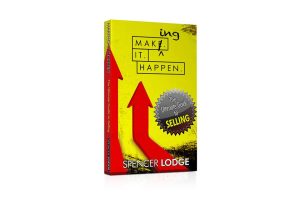 Making It Happen: The Ultimate Guide to Selling
